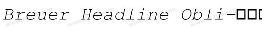 Breuer Headline Obli字体转换